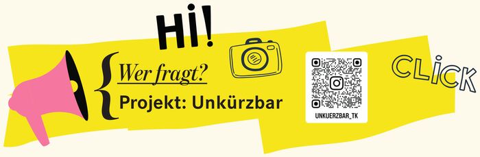 Wer fragt? Projekt Unkürzbar